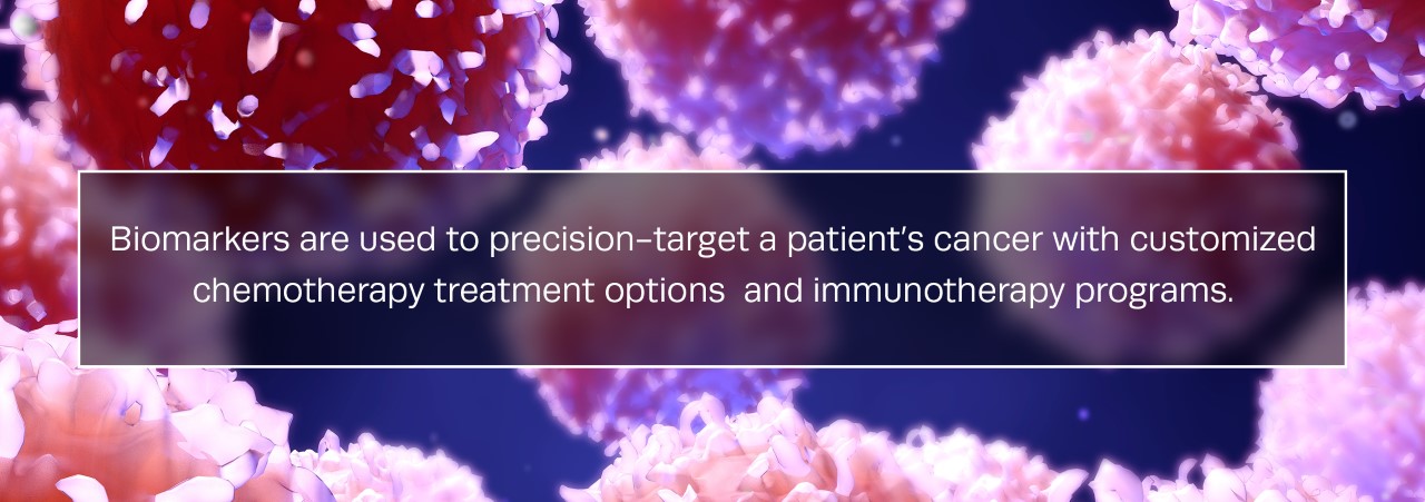 Biomarkers are used to precision-target a patient’s cancer